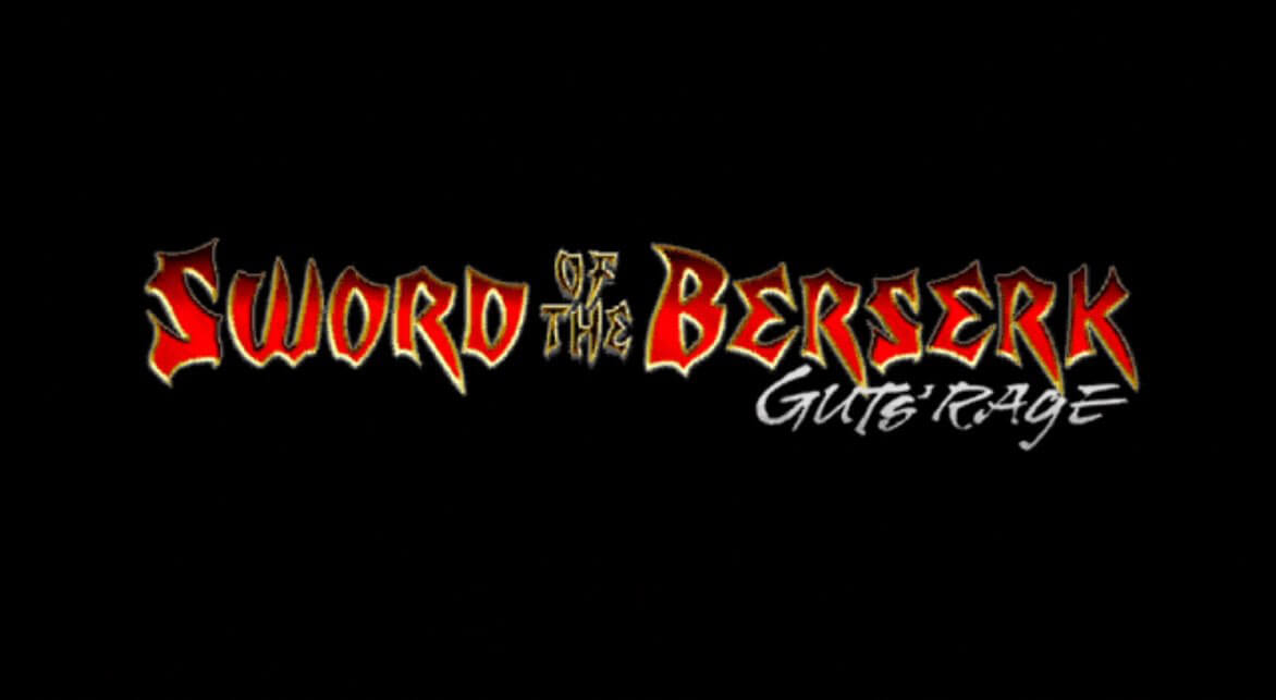 Sword of the Berserk Guts Rage